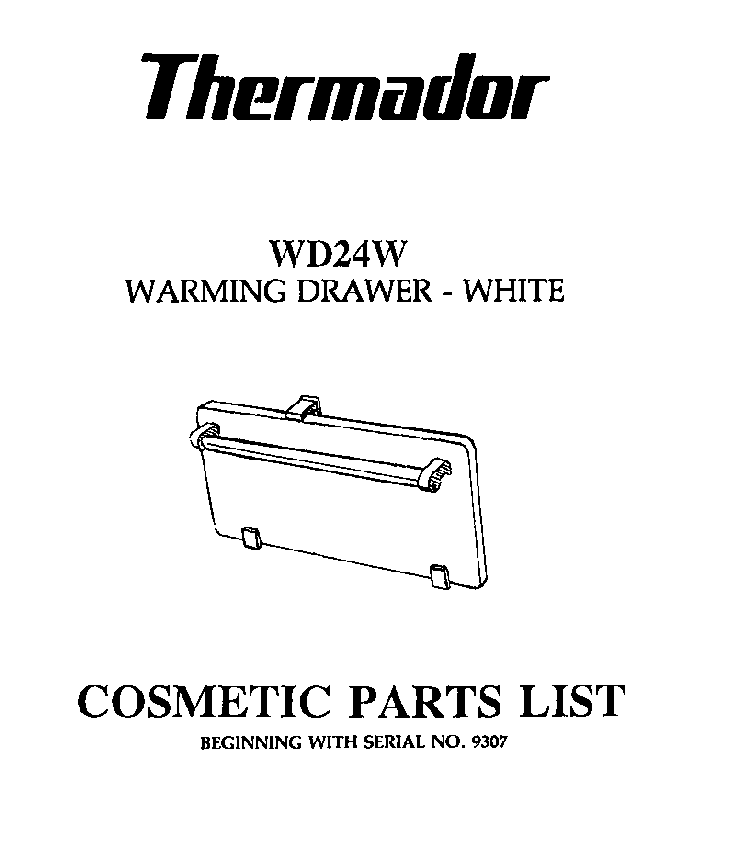 Cover Page-text Diagram and Parts List for WD24W  Thermador Warming Drawer