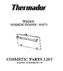 Cover Page-text Diagram and Parts List for WD24W  Thermador Warming Drawer