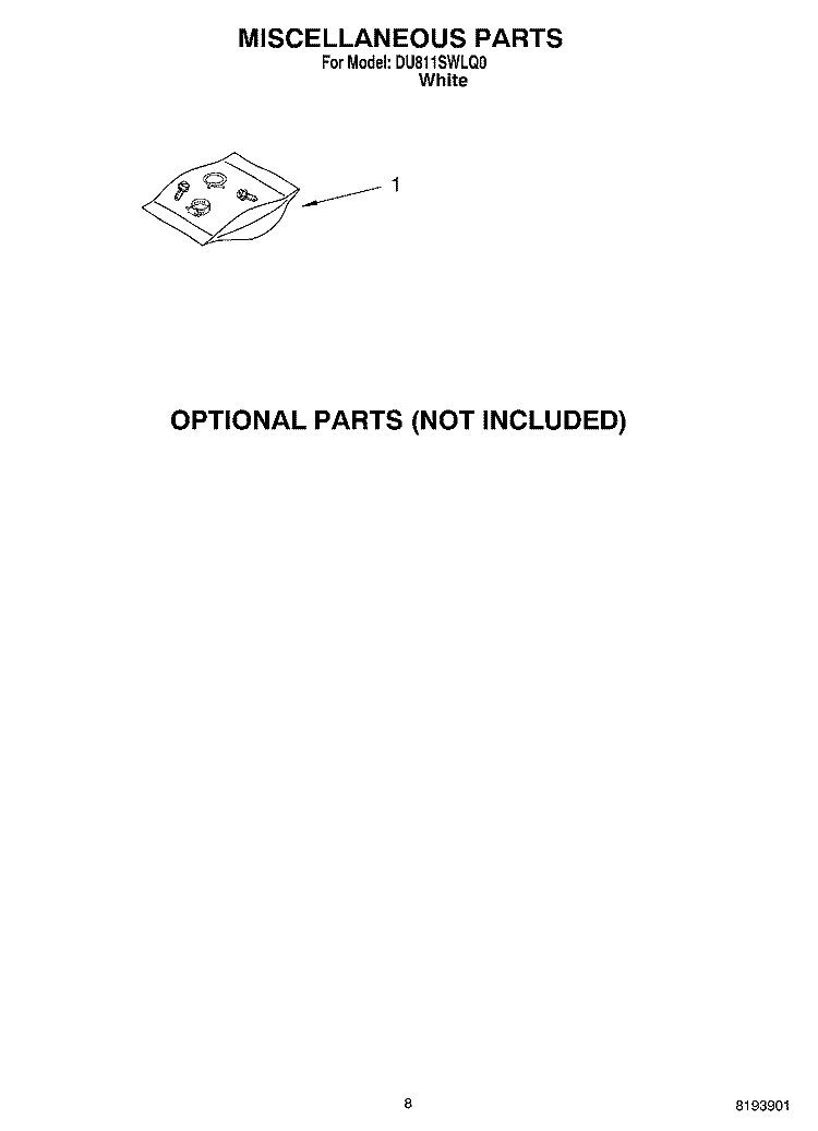 OPTIONAL PARTS (NOT INCLUDED) MISCELLANEOUS PARTS Diagram and Parts List for DU811SWLQ0  Whirlpool Dishwasher