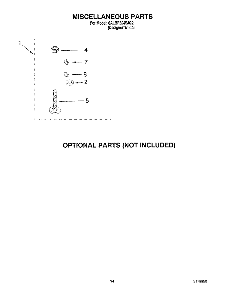 MISCELLANEOUS PARTS OPTIONAL PARTS (NOT INCLUDED) Diagram and Parts List for 6ALBR6245JQ2  Whirlpool Washer