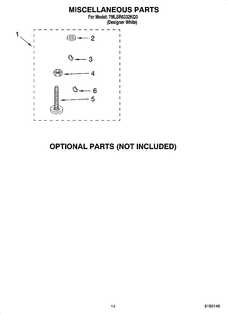 MISCELLANEOUS PARTS OPTIONAL PARTS (NOT INCLUDED) Diagram and Parts List for 7MLSR6332KQ3  Whirlpool Washer