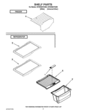 SHELF PARTS Diagram and Parts List for W1RXNGFXQ00  Whirlpool Refrigerator