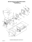 MOTOR AND ICE CONTAINER PARTS Diagram and Parts List for GI6FDRXXY06  Whirlpool Refrigerator