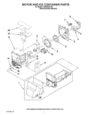 MOTOR AND ICE CONTAINER PARTS Diagram and Parts List for GI6SDRXXY06  Whirlpool Refrigerator