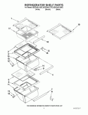 REFRIGERATOR SHELF PARTS Diagram and Parts List for ED2CHQXVB02  Whirlpool Refrigerator