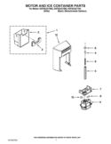 MOTOR AND ICE CONTAINER PARTS Diagram and Parts List for KSF26C4XYB02  KitchenAid Refrigerator