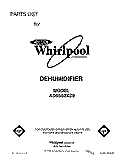 SECTION Diagram and Parts List for AD0502XZ0  Whirlpool Dehumidifier