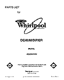 SECTION Diagram and Parts List for AD0402XS2  Whirlpool Dehumidifier